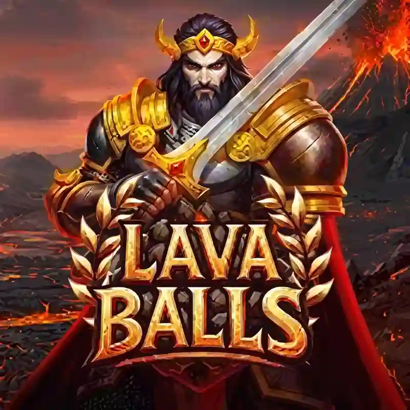 Main Lava Balls di waja casino
